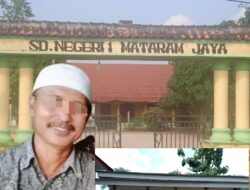 Kepala Sekolah Beserta Bendahara SDN 1 Mataram Jaya Diduga Kompak Gelapkan Dana Bantuan Operasional Sekolah (BOS) TA 2024.
