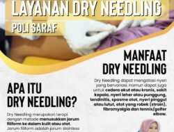 Rumah Sakit Mitra Mulia Husada Bandar Jaya Hadirkan Layanan Dry Needling (Poli Syaraf) Untuk Masyarakat Lamteng.