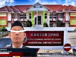Ketua DPRD Lamteng Tidak Paham Aturan Atau Mati Rasa Kepada Masyarakat, Fungsi Anggaran dan Pengawasan Tidak Berjalan.