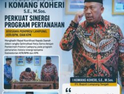 Plt. Bupati Lamteng I Komang Koheri Hadiri Rapat Koordinasi Kepala Daerah Serta Optimalisasi Kerja Sama Antara Pemerintah Provinsi Lampung Bersama Pemkab/ Kota.