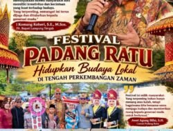 Plt. Bupati Lamteng I Komang Koheri Hadiri Festival Padang Ratu, Budaya Lokal Harus Tetap Hidup di Tengah Perkembangan Zaman.