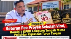 Dugaan Setoran Fee Proyek Sekolah Viral, Komisi I DPRD Lampung Tengah Minta Polisi dan Kejaksaan Turun Tangan.