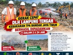 Gerak Cepat DLH Lampung Tengah, Kebakaran TPA Bandar Jaya Timur Berhasil Dipadamkan dalam 2 x 24 Jam.